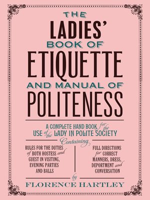 cover image of The Ladies Book of Etiquette, and Manual of Politeness